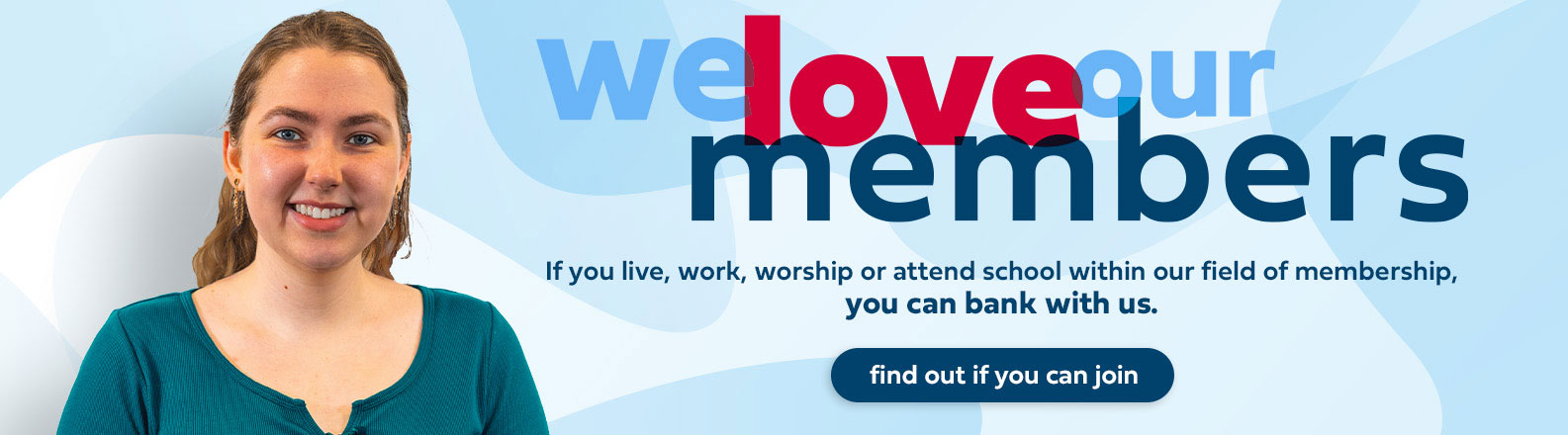 We love our members. Find out if you can join.