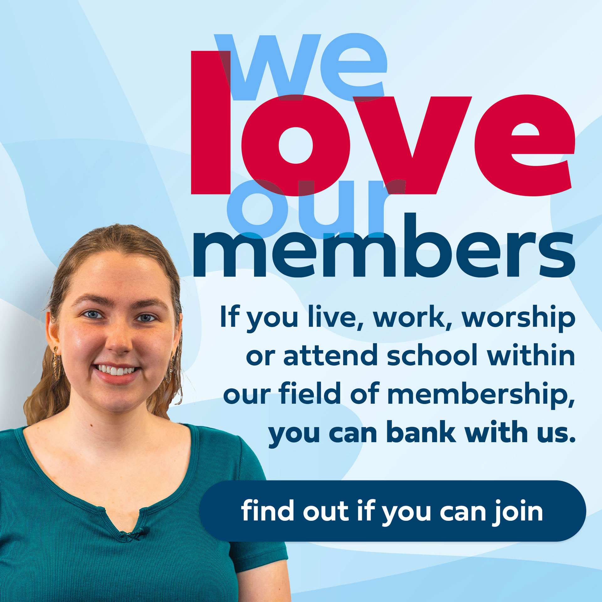 We love our members. Find out if you can join.